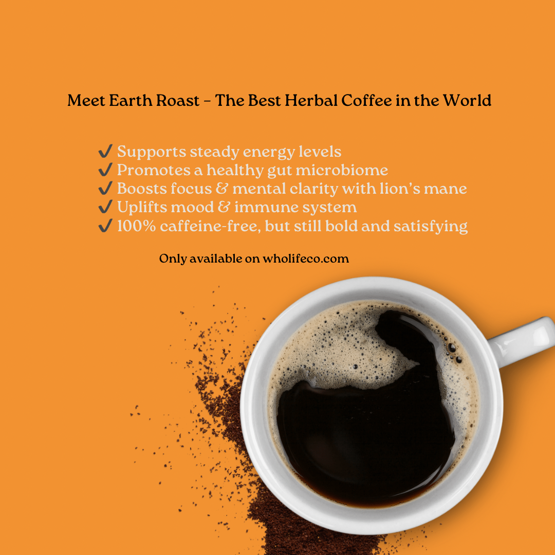 Earth roast - Best herbal coffee